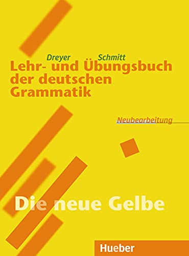 Lehr- und Übungsbuch der deutschen Grammatik: Neubearbeitung