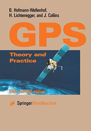 Global Positioning System: Theory and Practice (Volume 0)