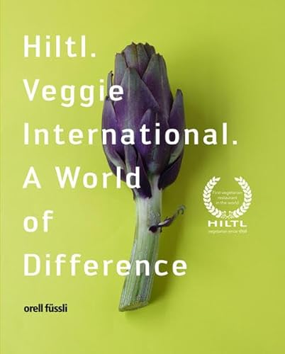 Hiltl. Veggie International. A World of Difference.