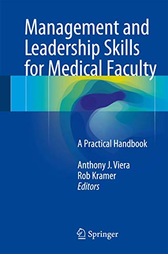 Management and Leadership Skills for Medical Faculty: A Practical Handbook