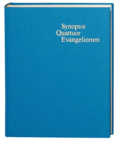Synopsis Quattuor Evangeliorum: Locis parallelis evangeliorum apocryphorum et patrum adhibitis edidit Kurt Aland (Editio quindecima revisa)