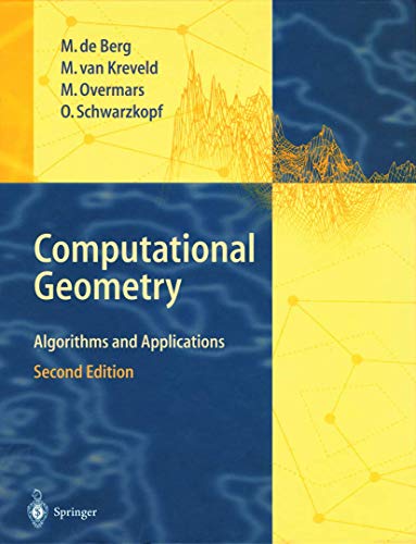 Computational Geometry: Algorithms and Applications, Second Edition