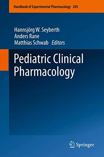Pediatric Clinical Pharmacology (Handbook of Experimental Pharmacology, 205)