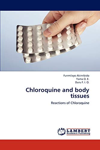 Chloroquine and body tissues: Reactions of Chloroquine