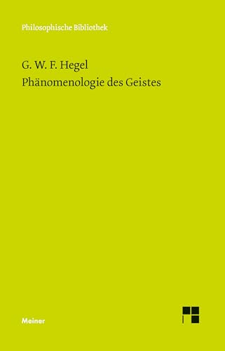 Phänomenologie des Geistes (Philosophische Bibliothek) (German Edition)