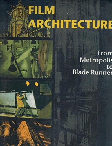 Film Architecture: Set Designs from Metropolis to Blade Runner