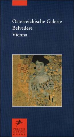 Osterreichische Galerie, Belvedere, Vienna (Prestel Museum Guides)