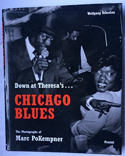 Down at Theresa's - Chicago Blues : The Photographs of Marc PoKempner
