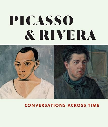 Picasso and Rivera: Conversations Across Time
