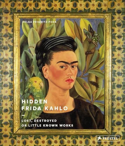 Hidden Frida Kahlo: Lost, Destroyed, or Little-Known Works