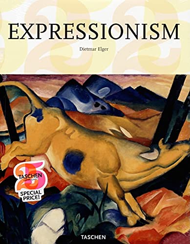 Expressionism: A Revolution in German Art (Taschen 25th Anniversary Series)