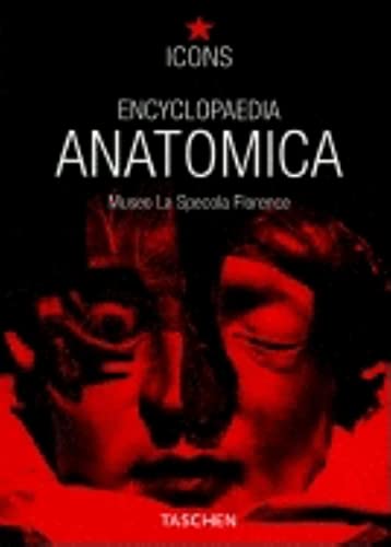 Encyclopedia Anatomica (TASCHEN Icons Series)