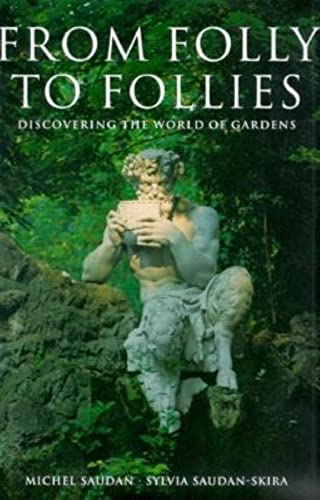 From Folly to Follies: Discovering the World of Gardening