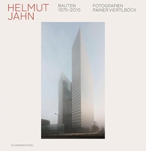 Helmut Jahn: Buildings 1975-2015 (German and English Edition)
