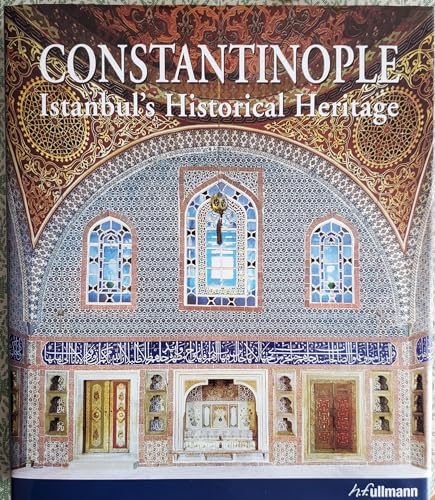 Constantinople: Istanbul's Historical Heritage