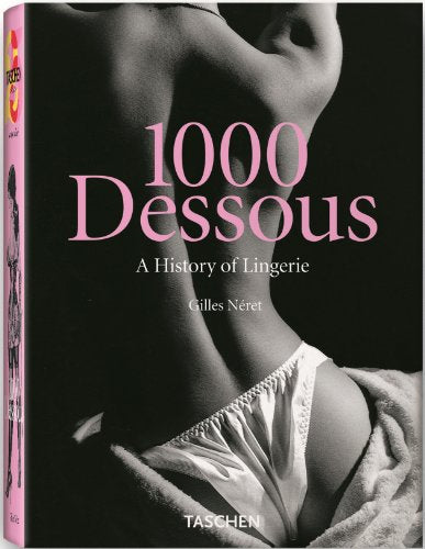 1000 Dessous: history of Lingerie