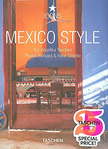 Mexico Style (Taschen 25th Anniversary Icon Series)
