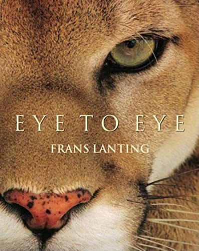 Frans Lanting: Eye to Eye