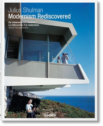Julius Shulman. Modernism Rediscovered (Multilingual Edition)