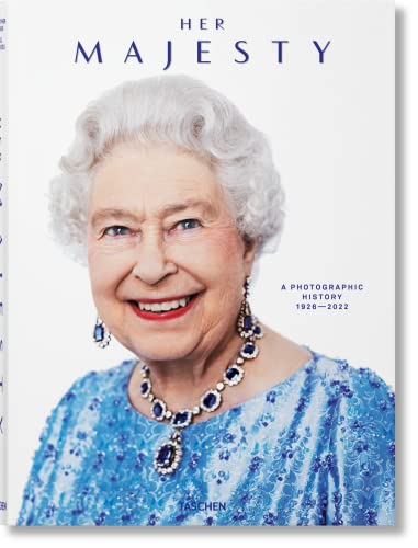 Her Majesty. A Photographic History 1926–2022 (Multilingual Edition) [Hardcover] Warwick, Christopher and Golden, Reuel [Hardcover] Warwick, Christopher and Golden, Reuel