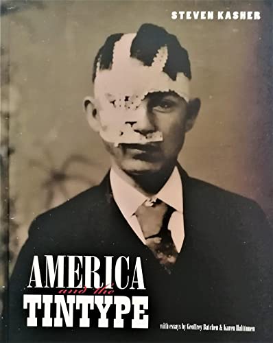 America and the Tintype: By Steven Kasher