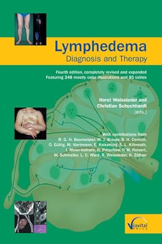 Lymphedema-Diagnosis and Therapy: Fourth edition, completely revised and expanded
