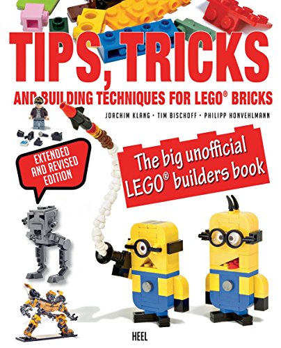 Lego Tips, Tricks and Building Techniques: The Big Unofficial Lego Builders Book