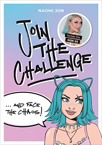 Join the Challenge... and Face the Chaos!: von Naomi Jon