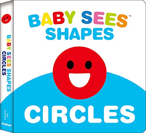 Baby Sees Shapes: Circles: A totally mesmerizing high-contrast book for babies
