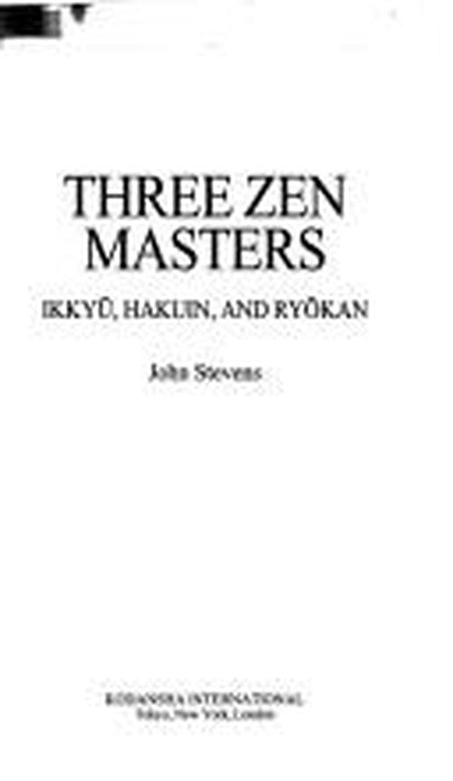 Three Zen Masters: Ikkyu, Hakuin and RyoKan (Kodansha Biographies)