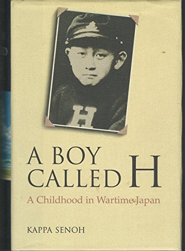A Boy Called H: A Childhood in Wartime Japan (Kan Yamaguchi Series)