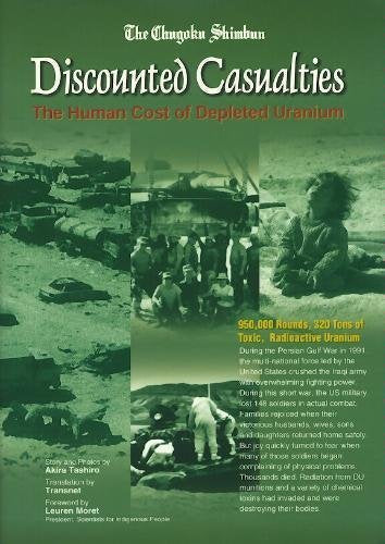 Discounted Casualties: The Human Cost of Depleted Uranium (Public Health)