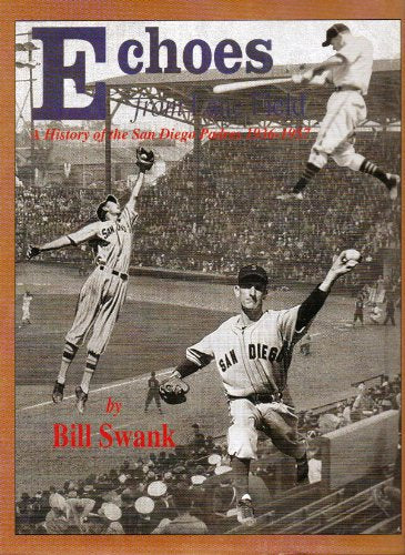 Echoes from Lane Field : A History of the San Diego Padres 1936-1957