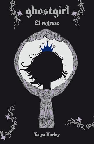 Ghostgirl: El regreso (Spanish Edition)