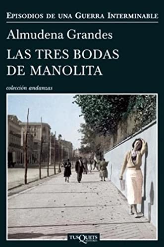Las tres bodas de Manolita (Episodios De Una Guerra Interminable) (Spanish Edition)