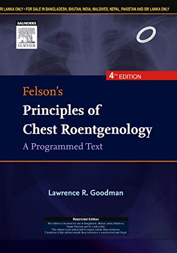 Felson's Principles of Chest Roentgenology, A Programmed Text, 4th Ed.