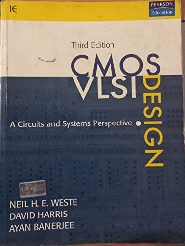 CMOS VLSI Design : A Circuits and Systems Perspective