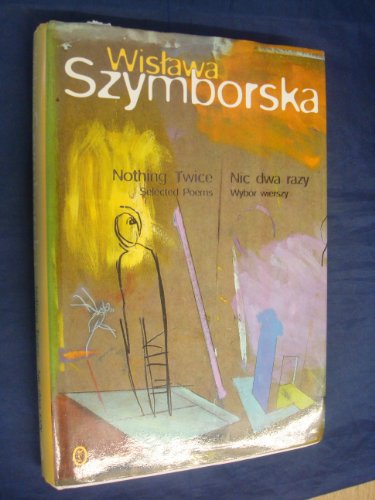 Nothing Twice: Selected Poems