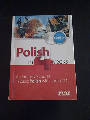 Polish in 4 Weeks: An Intensive Course in Basic Polish - With Polish-English Vocabulary