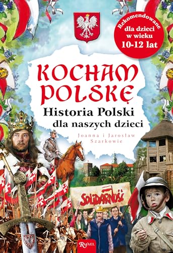Kocham Polske Historia Polski dla naszych dzieci (Polish Edition)