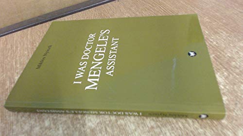 I Was Doctor Mengele's Assistant