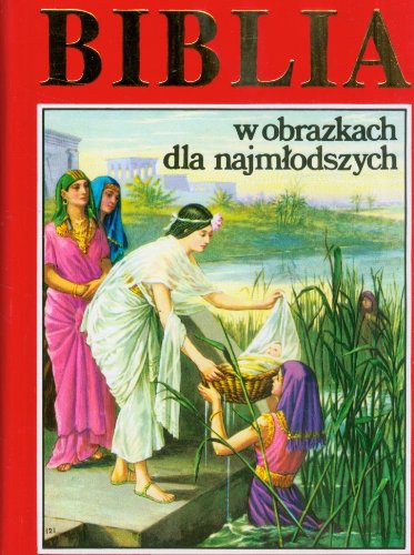 Biblia w obrazkach dla najmlodszych (Polish Edition)