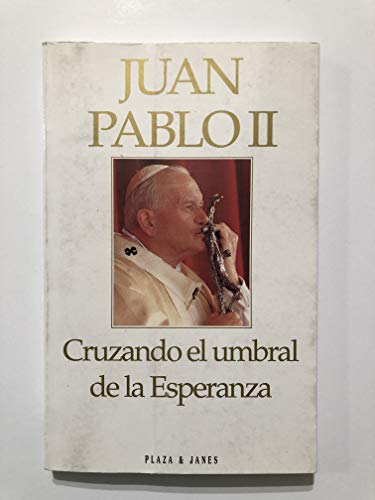 Cruzando El Umbral de La Esperanza (Spanish Edition)