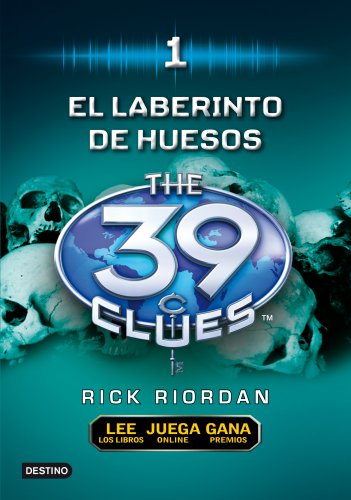 El laberinto de huesos (The 39 Clues, Book 1) (Spanish Edition)