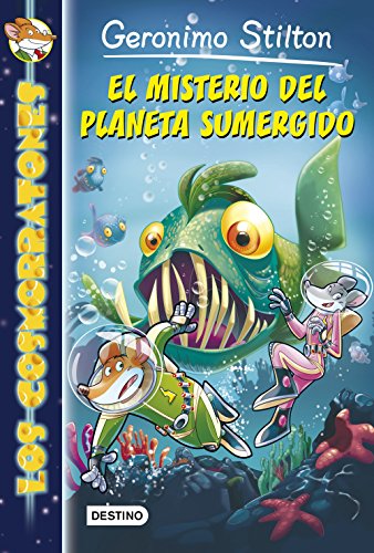 El misterio del planeta sumergido: Cosmorratones 6 (Geronimo Stilton, 6) (Spanish Edition)