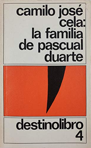 La Familia De Pascual Duarte (Coleccion Destinolibro, V. 4)