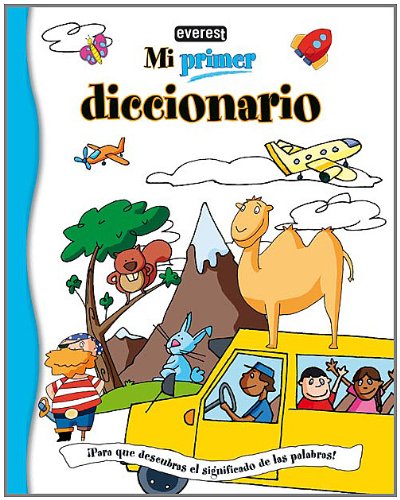 Mi primer diccionario: ¡Para que descubras el significado de las palabras! (Spanish Edition)