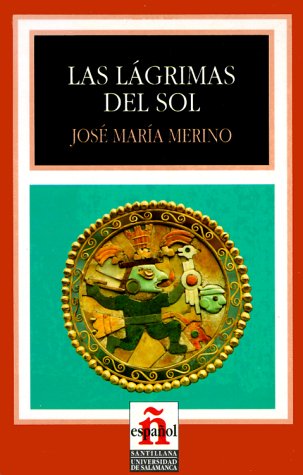 Las Lagrimas Del Sol/ The Sun's Tears (Leer En Espanol, Level 4) (Spanish Edition)