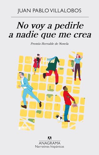No voy a pedirle a nadie que me crea (Spanish Edition)