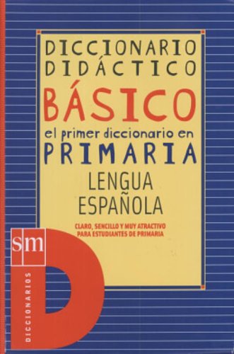 Diccionario didáctico básico. Primaria. (Spanish Edition)
